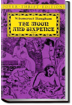 The Moon and Sixpence | W. Somerset Maugham